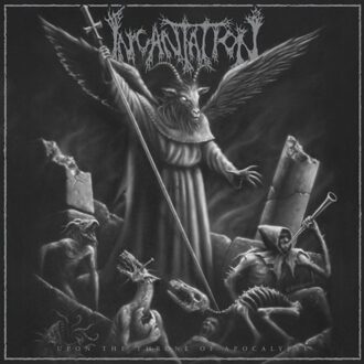 Upon The Throne Of Apocalypse - Incantation