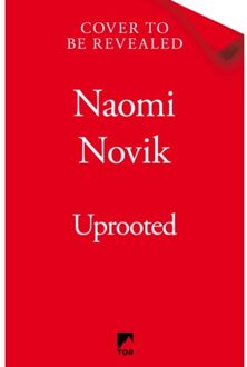 Uprooted - Naomi Novik