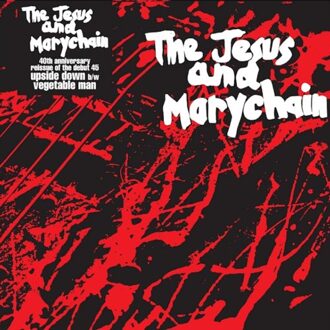 Upside Down (40th Anniversary) - The Jesus And Mary Chain