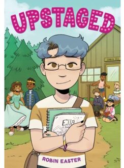 Upstaged (A Graphic Novel) - Easter, Robin