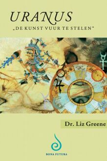 Uranus - "de kunst vuur te stelen" - Boek Liz Greene (9076277311)