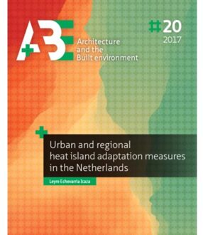 Urban and regional heat island adaptation measures in the Netherlands - Boek Leyre Echevarría Icaza (9492516926)