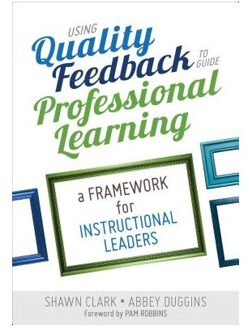 Using Quality Feedback to Guide Professional Learning