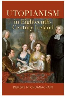 Utopianism in Eighteenth-Century Ireland