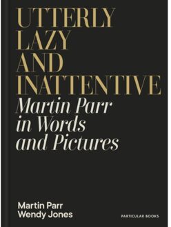 Utterly Lazy And Inattentive - Martin Parr