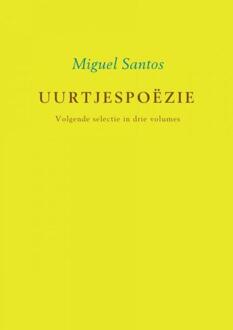 Uurtjespoëzie / Volgende selectie in drie volumes - Boek Miguel Santos (9463182969)