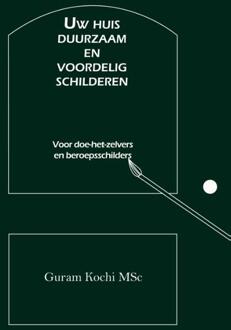 Uw huis duurzaam en voordelig schilderen -  Guram Kochi MSC (ISBN: 9789079889839)