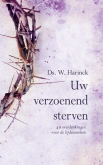Uw verzoenend sterven - W. Harinck - ebook