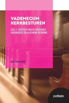 Vademecum Kerkbesturen Deel I: Bestuur van de eredienst: organisatie en algemene werking -  Bart Vercauteren (ISBN: 9782509043573)