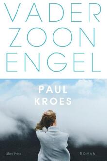 Vader Zoon Engel -  Paul Kroes (ISBN: 9789465332109)