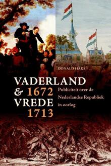 Vaderland en vrede, 1672-1713 - Boek Donald Haks (9087043376)