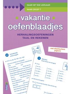 Vakantie oefenblaadjes / herhalingsoefeningen taal en rekenen. Naar het 5de leerjaar, naar groep 7 - Boek Deltas Centrale uitgeverij (9044736884)