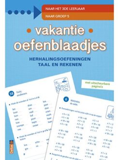 Vakantie oefenblaadjes "naar groep 5" / herhalingsoefeningen taal en rekenen. Naar het 3de leerjaar, naar groep 5 - Boek Deltas Centrale uitgeverij