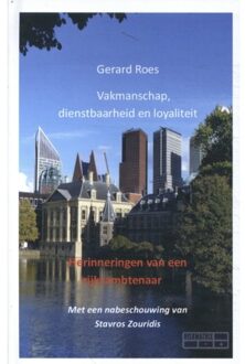 Vakmanschap, Dienstbaarheid En Loyaliteit - Gerard Roes