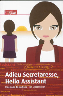 Vakmedianet Adieu Secretaresse, Hello Assistant - Boek Annemarie de Martines - van Schoonhoven (9013077579)