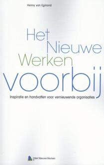 Vakmedianet Het nieuwe werken voorbij - Boek Henny van Egmond (9462152578)