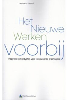 Vakmedianet Het nieuwe werken voorbij - Boek Henny van Egmond (9462152578)
