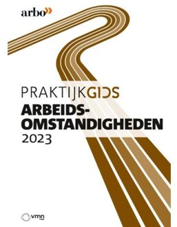 Vakmedianet Praktijkgids Arbeidsomstandigheden 2023 - P. Willems