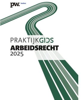 Vakmedianet Praktijkgids Arbeidsrecht 2025 - P. Willems