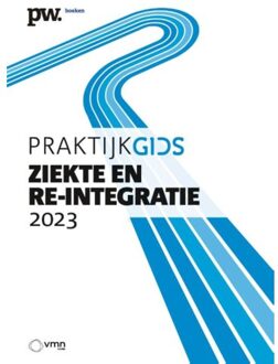 Vakmedianet Praktijkgids Ziekte En Re-Integratie 2023 - P. Willems