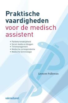 Vakmedianet Praktische vaardigheden voor de medisch assistent - Boek Leonore Pulleman (9462154090)