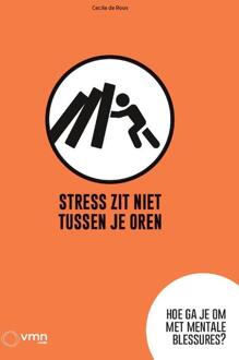 Vakmedianet Stress Zit Niet Tussen Je Oren - Cecile de Roos