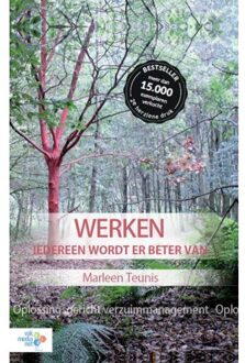 Vakmedianet Werken iedereen wordt er beter van - Boek Marleen Teunis (9462152004)