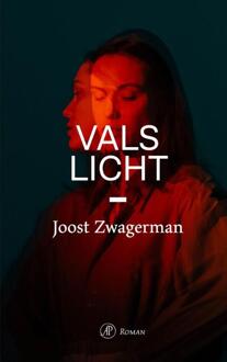 Vals licht -  Joost Zwagerman (ISBN: 9789029555531)