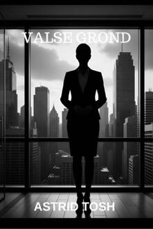 Valse Grond -  Astrid Tosh (ISBN: 9789403844732)