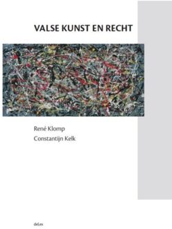 Valse kunst en recht - Boek Rene Klomp (9086920438)