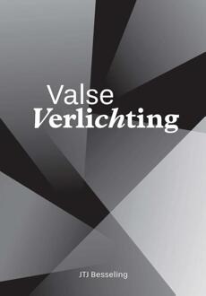 Valse verlichting -  J.T.J. Besseling (ISBN: 9789492469496)