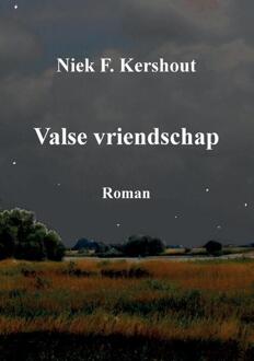 Valse vriendschap - Boek Niek F. Kershout (9463453105)