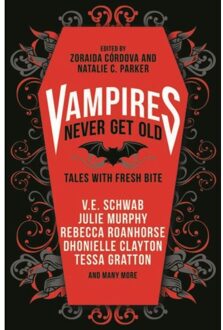 Vampires Never Get Old: Tales With A Fresh Bite