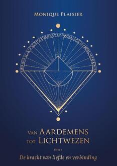 Van Aardemens tot Lichtwezen -  Monique Plaisier (ISBN: 9789493345225)