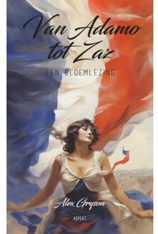 Van Adamo Tot Zaz - Alex Gryson