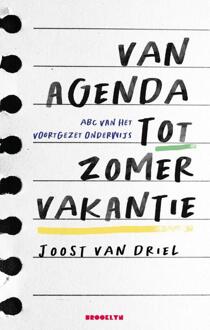 Van agenda tot zomervakantie -  Joost van Driel (ISBN: 9789492754875)