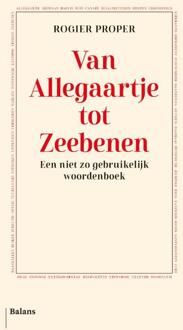 Van Allegaartje tot Zeebenen -  Rogier Proper (ISBN: 9789463823456)