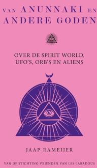 Van Anunnaki En Andere Goden - Jaap Rameijer