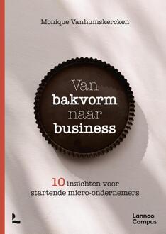 Van bakvorm naar business -  Monique Vanhumskercken (ISBN: 9789020927498)