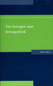 Van bewegen naar bewogenheid - Boek Andries Baart (9088502706)