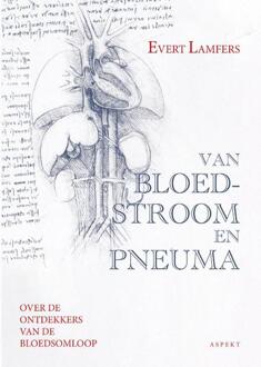 Van Bloedstroom En Pneuma Naar De Ommeloop Van Vochten - Evert Lamfers