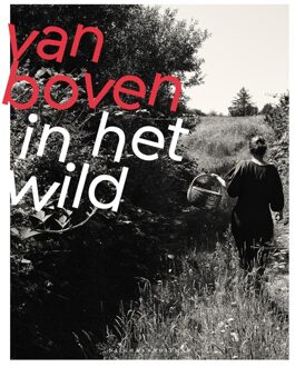 Van Boven in het wild - Yvette van Boven - ebook