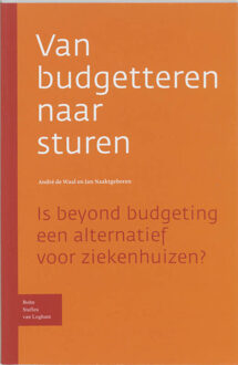 Van budgetteren naar sturen - Boek André de Waal (9031344559)