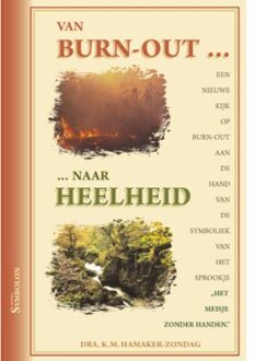 Van burn-out ... ... naar heelheid - Boek Karen Hamaker-Zondag (9074899196)