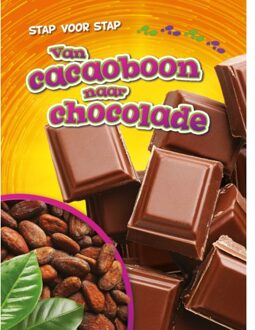Van Cacaoboon Naar Chocola - Stap Voor Stap - Rachel Grack