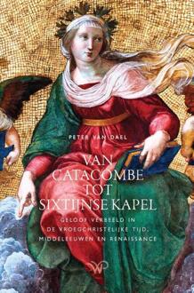 Van catacombe tot Sixtijnse Kapel -  Peter van Dael (ISBN: 9789464562088)