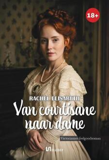 Van courtisane naar dame -  Rachel Elisabeth (ISBN: 9789464937619)
