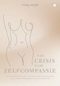 Van crisis naar zelfcompassie -  Nicky Seijdel (ISBN: 9789464892673)