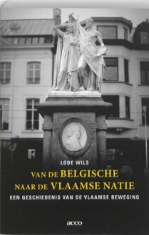 Van de Belgische naar de Vlaamse natie - eBook Lode Wils (9033480190)