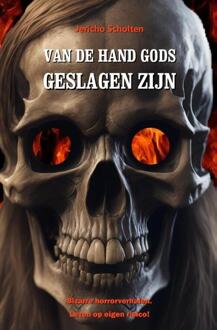 Van De Hand Gods Geslagen Zijn -  Jericho Scholten (ISBN: 9789083534701)